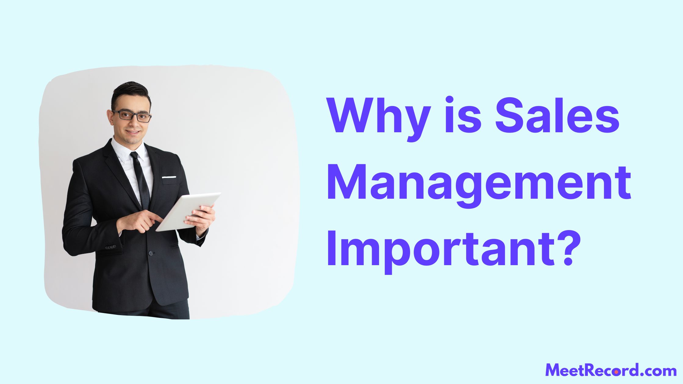 Why is Sales Management Important? 5 reasons every sales team must know